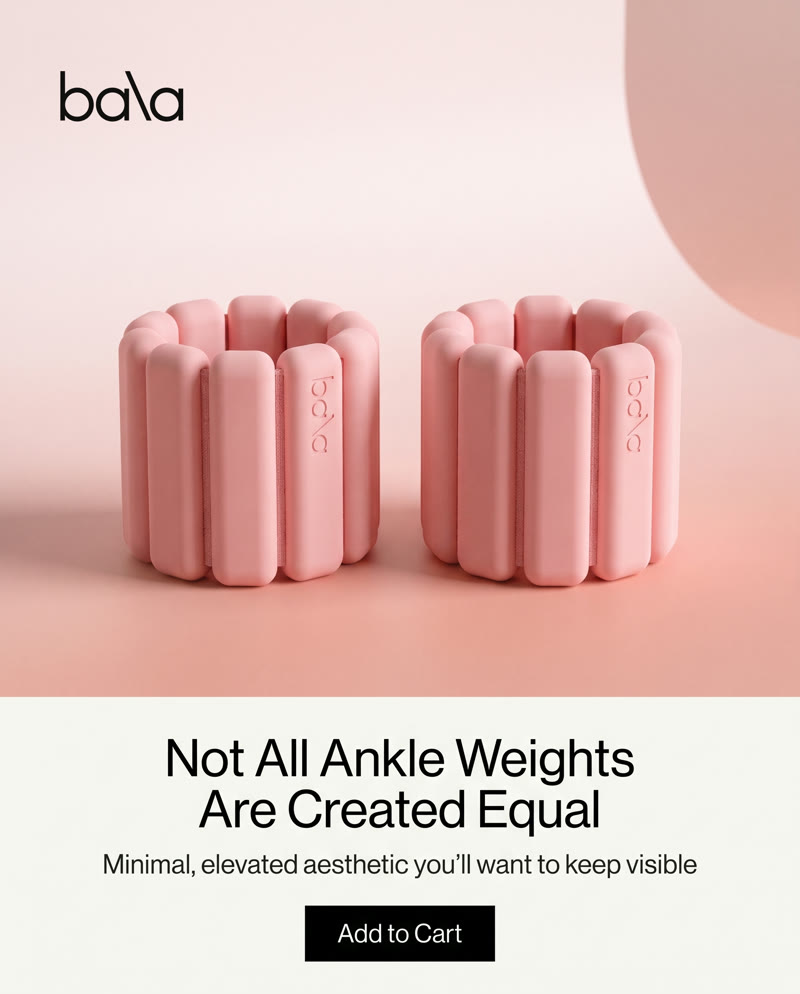 Bala Bangles ad: two pink bangles above the line "Not All Ankle Weights Are Created Equal"