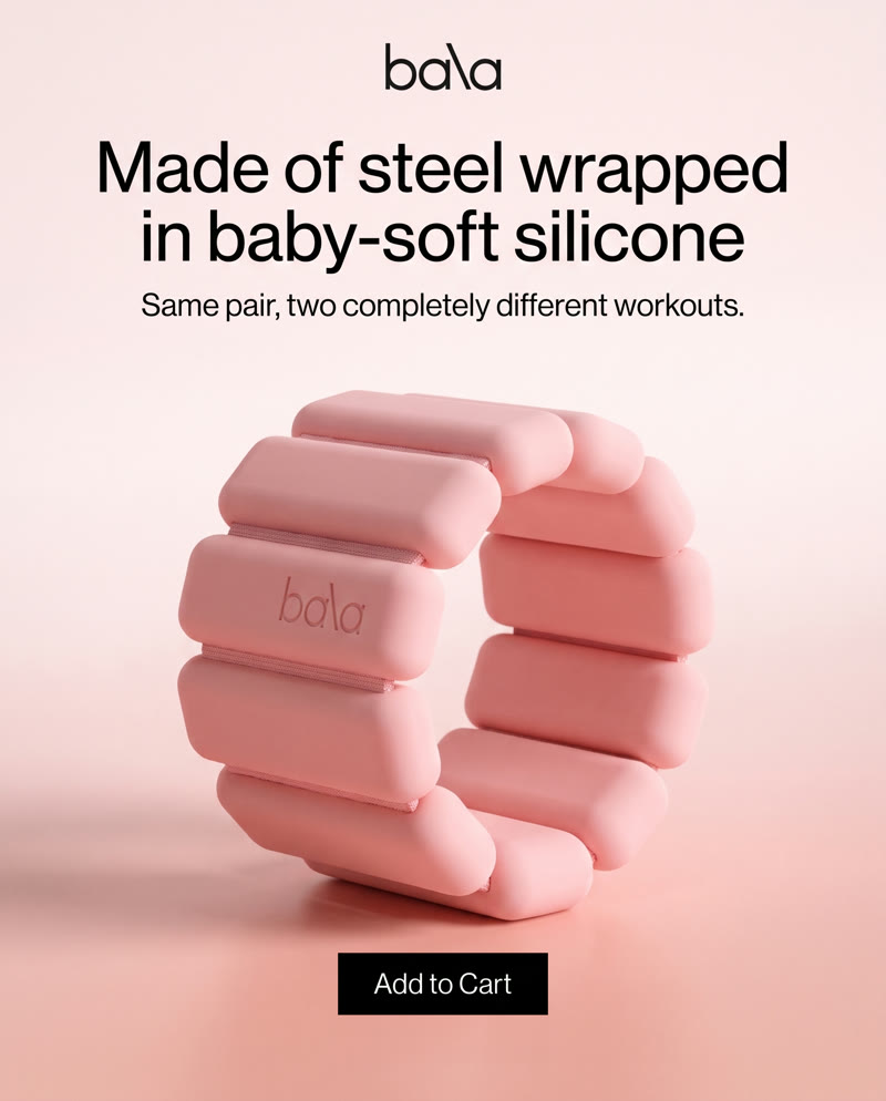 Bala Bangles ad: the headline "Made of steel wrapped in baby-soft silicone" above one pink bangle