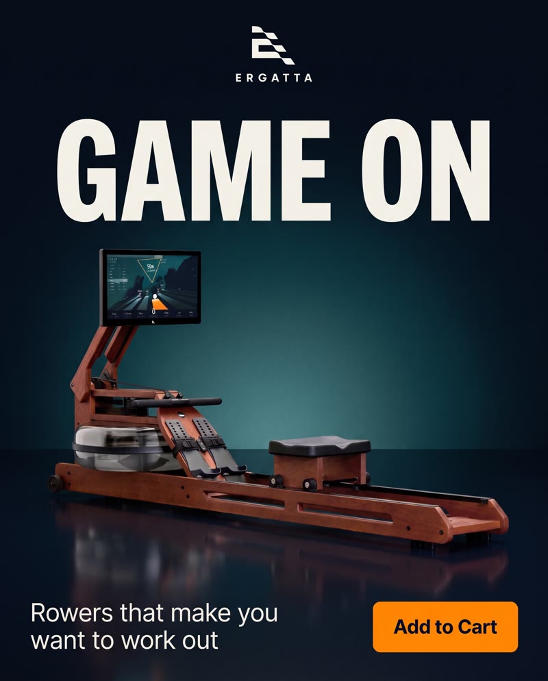 Ergatta rower ad: the headline "GAME ON" above the wooden rower on a dark teal floor