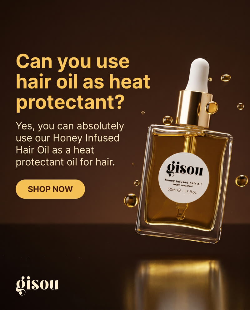 Gisou Honey Infused Hair Oil ad: the question "Can you use hair oil as heat protectant?" beside the bottle on brown
