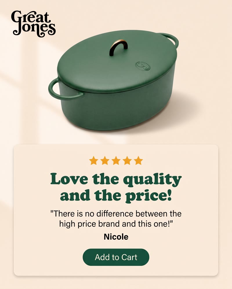 Great Jones ad: the Dutch oven above a review card, "Love the quality and the price!"