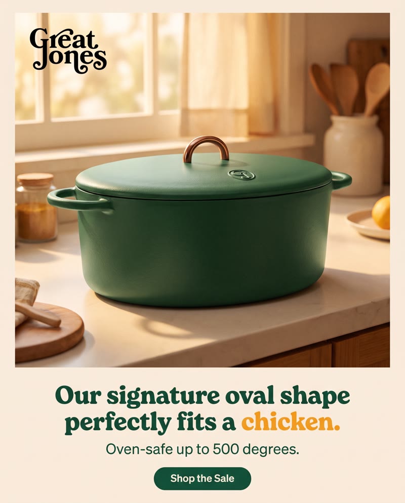 Great Jones ad: the Dutch oven in a sunny kitchen above the line "Our signature oval shape perfectly fits a chicken."